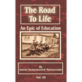 The Road to Life: An Epic of Education