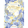 The Sleepy Pebble and Other Stories: Calming Tales to Read at Bedtime
