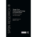 Target Cost Contracting Strategy in Construction: Principles, Practices and Case Studies