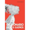 Diccionario de Los Sueños: Interpretacion, Simbolos & Significados