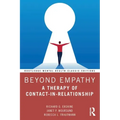 Beyond Empathy: A Therapy of Contact-In-Relationship