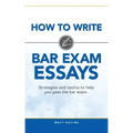 How to Write Bar Exam Essays: Strategies and tactics to help you pass the bar exam