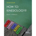How to: Kinesiology? Book 1: Formula: Book 1: Formula
