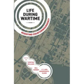 Life During Wartime: Resisting Counterinsurgency