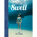 Swell: A Sailing Surfer's Voyage of Awakening