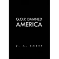 G.O.P. Damned America
