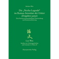 Die 'Nezha-Legende' Im Roman Investitur Der Gotter (Fengshen Yanyi): Eine Literaturwissenschaftliche Untersuchung Und Kontextualisierung
