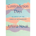 Contradiction Days: An Artist on the Verge of Motherhood
