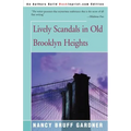 Lively Scandals in Old Brooklyn Heights