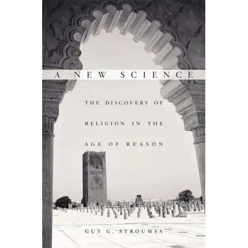 A New Science: The Discovery of Religion in the Age of Reason