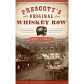 Prescott's Original Whiskey Row