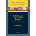 Rethinking the Gospel Sources, Volume 2: The Unity and Plurality of Q