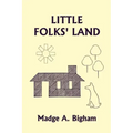 Little Folks' Land (Yesterday's Classics)