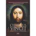 Christus Vincit: El triunfo de Cristo sobre la oscuridad de la Iglesia