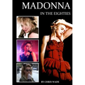 Madonna in the Eighties