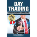 Day Trading: Vital Strategies You've Been Neglecting