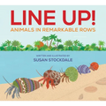 Line Up!: Animals in Remarkable Rows