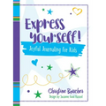 Express Yourself!: Joyful Journaling for Kids