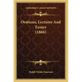 Orations, Lectures and Essays (1866)