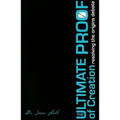 The Ultimate Proof of Creation: Resolving the Origins Debate