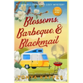 Blossoms, Barbeque, & Blackmail: A Camper and Criminals Cozy Mystery Series Book 20