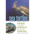 Sea Turtles of the Atlantic and Gulf Coasts of the United States