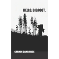 Hello, Bigfoot.