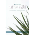 Medicinal Plants of Nigeria: An Ethnobotanical Survey and Plant Album