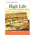 High Life: Condo Living in the Suburban Century
