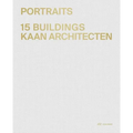 Portraits: 15 Buildings Kaan Architecten