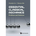 Essential Classical Mechanics: Problems and Solutions