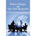 Business Strategies and Value Chain Management