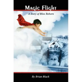 Magic Flight: A Story of Bliss Reborn