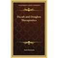Occult and Drugless Therapeutics