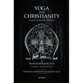Yoga and Christianity: The Secret Doctrine in the Christian Religion