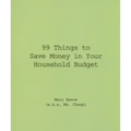 99 Things to Save Money in Your Household Budget