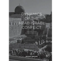 Dynamics of the Arab-Israel Conflict: Past and Present: Intellectual Odyssey II