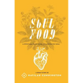 Soul Food: A Spiritual Guidebook to a Satisfied Soul