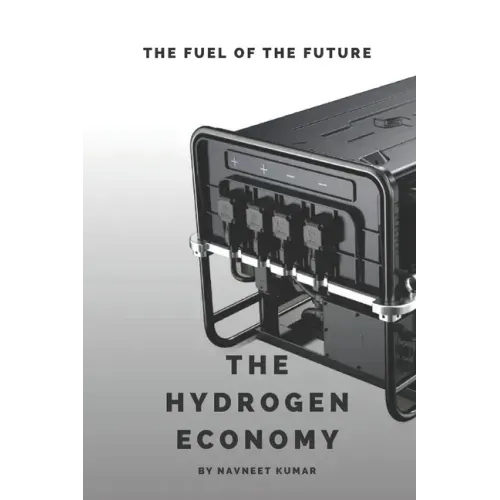 The Hydrogen Economy: The Fuel Of The Future