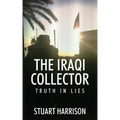 The Iraqi Collector: Truth In Lies