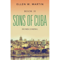 Sons of Cuba: Book II - Homecoming