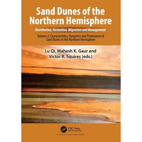 Sand Dunes of the Northern Hemisphere: Distribution, Formation, Migration and Management: Volume 2: Characteristics, Dynamics and Provenance of Sand D