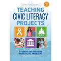 Teaching Civic Literacy Projects: Student Engagement with Social Problems, Grades 4-12