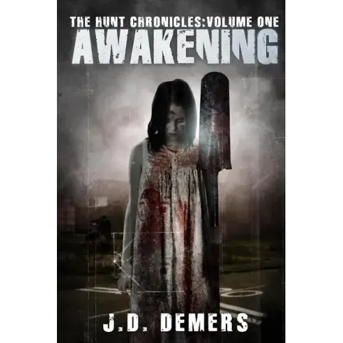 The Hunt Chronicles Volume 1 Awakening