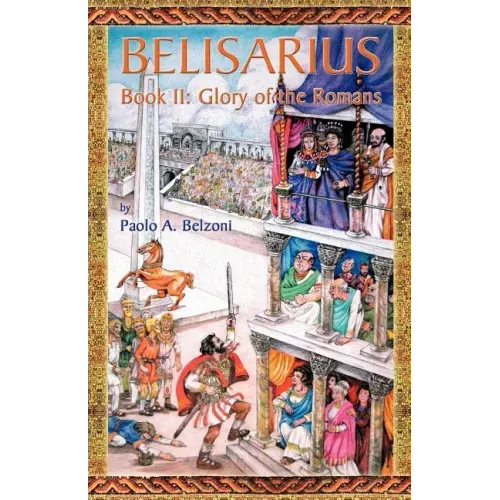 Belisarius-Book II: Glory of the Romans