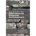 Ideas Towards a New International Financial Architecture
