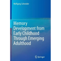Memory Development from Early Childhood Through Emerging Adulthood