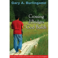 Crossing the Bridges God Builds: Encouraging Households and Church Ministries in Loving Our Neighbors