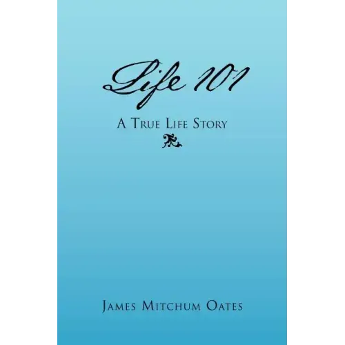 Life 101 - A True Life Story