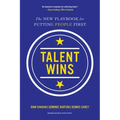 Talent Wins: The New Playbook for Putting People First